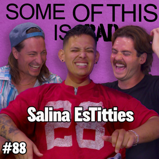Vaseline Alley w/ Salina EsTitties | SOTIB #88