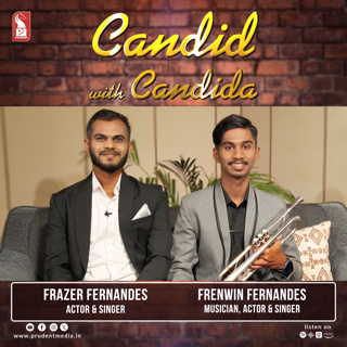 Frenwin Fernandes | Frazer Fernandes | Candid with Candida | Ep. 109 | Prudent | 090425