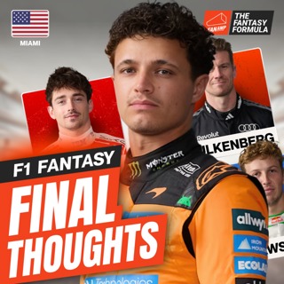 F1 Fantasy: Final Thoughts for the Miami GP 2026 | The Fantasy Formula