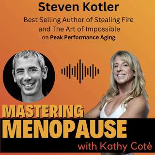 Steven Kotler on Peak Performance and Aging