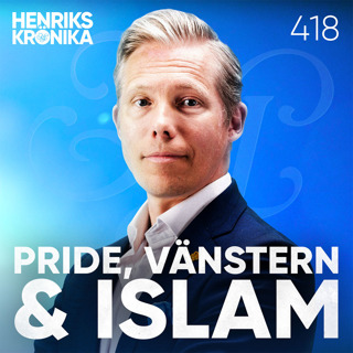 #418 - PRIDE, VÄNSTERN & ISLAM