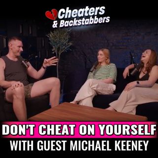 Don't Cheat on Yourself, with guest Michael Keeney
