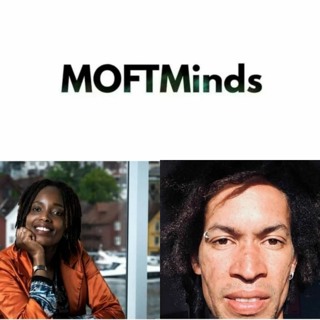 MoftMinds Ep 18: Francine Mbanza Jensen and Boemo Hansen
