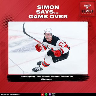 SIMON SAYS: GAME OVER! NEMEC THE HAT TRICK HERO FOR NEW JERSEY DEVILS IN CHICAGO