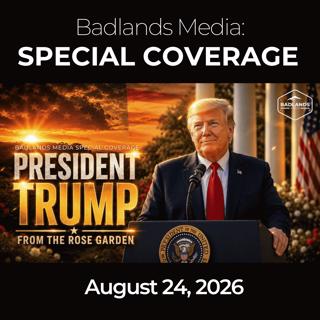 Badlands Media Special Coverage: 8/24/26 - Trump Marks Back to School with Education Reform Push