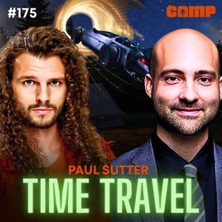 Space Expert Explains Time Travel, The Multiverse, and Free Will | Dr. Paul Sutter