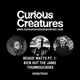 Reggie Watts Pt. 1: Kick Out The Jams Thumbsuckers