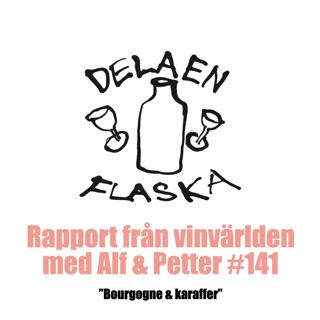 141. Dela en flaska - Bourgogne & karaffer