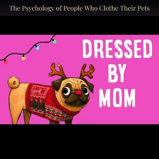 The Psychology of People Who Clothe Their Pets