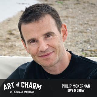 566: Philip McKernan | Give & Grow