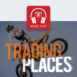 Racer X Read Out: "Trading Places"