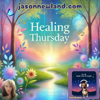#1194 - Healing Thursday - Let Me Bore You To Sleep (19th September 2024)