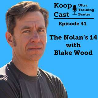 The Nolan's 14 with Blake Wood | KoopCast Episode 41