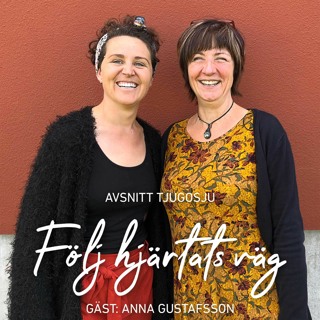 27. Följ hjärtats väg. Gäst: Anna Gustafsson