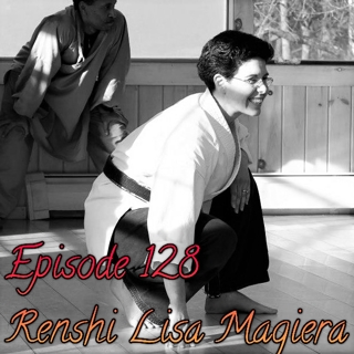 Episode 128 - Renshi Lisa Magiera