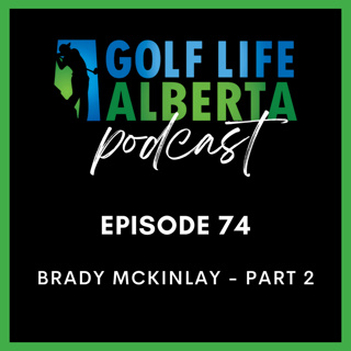 Episode 74: Brady McKinlay - Part 2