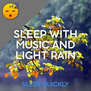 😴🌧️🎵 SLEEP with MUSIC and Light RAIN