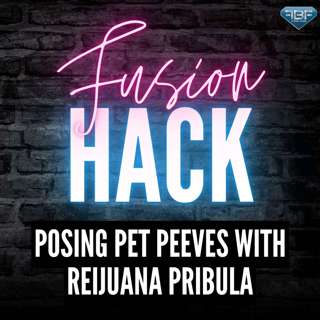 Fusion Hack: Posing Pet Peeves with Reijuana Pribula