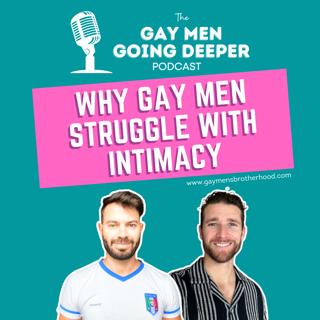 Why Gay Men Struggle with Intimacy