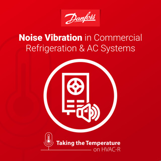 Noise vibration in commercial refrigeration and AC systems