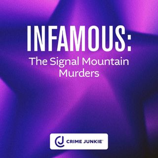INFAMOUS: The Signal Mountain Murders