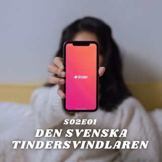 S02E01 - "Den svenska Tindersvindlaren". Del 2 av 2
