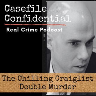 The Craigslist Killer: A Chilling Double Murder