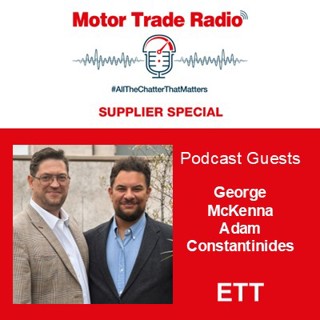 ETT SUPPLIER SPECIAL! We talk about AI customer interaction tech for dealers with George McKenna and Adam Constantinides (E37, S11)