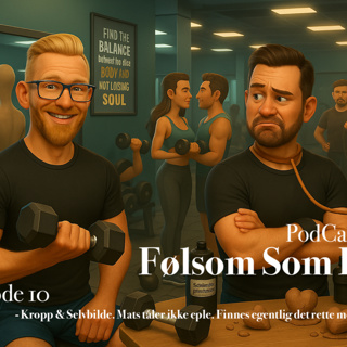 E.10 - Kropp og selvbilde..! Mats tåler ikke eple! På date med....??😏