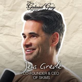 SKIMS Co-Founder & CEO: Jens Grede – Timelessness, the American Dream, & What It Really Means to Make a Simple Product Great