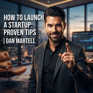 How to Launch a Startup: Proven Tips | Dan Martell