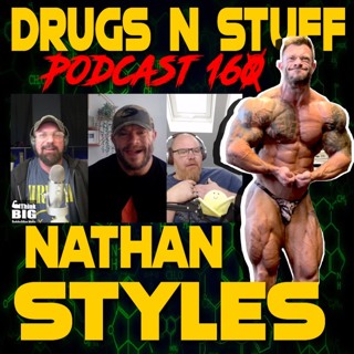 Drugs N Stuff 160 Steroid Talk w/IFBB Pro
