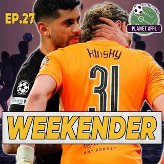 The Weekender ep. 27 | Planet FPL 2025/26