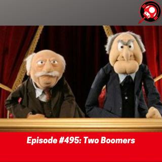 #495: Two Boomers