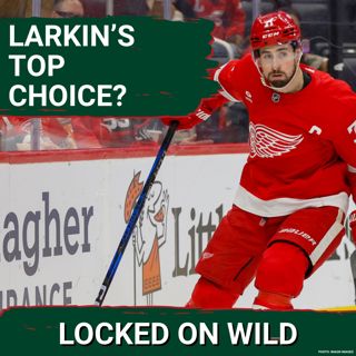 ONLY THREE: Minnesota Wild TOP Destination on Dylan Larkin's Short List? | Can They Strike a Deal?