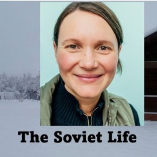 15: Growing up in Soviet Moldova - Anna’s Story