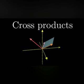 Cross products | Chapter 10, Essence of linear algebra