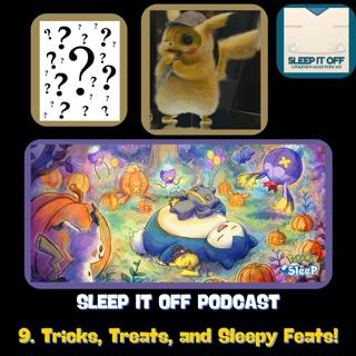 9. Tricks, Treats, and Sleepy Feats!