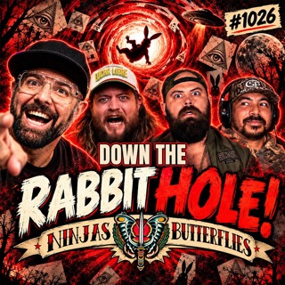 #1026: Down the Rabbit Hole With Ninjas Are Butterflies