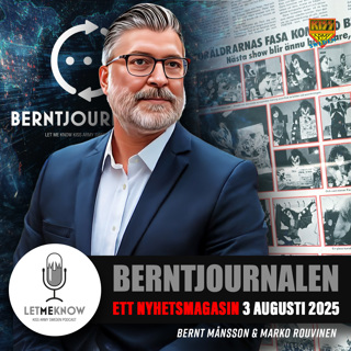 Berntjournalen 3 augusti 2025