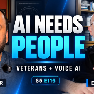 SN: 5 EP: 116 From Military Transition to Voice AI: What It Takes to Make AI Work with Eric Klein