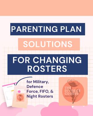 Parenting Plan Solutions for Military Defence Force, FIFO, and Night Roster Challenges