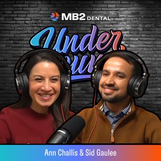 Ep. 106 | The Foundations of Dental Marketing | Ann Challis & Sid Gaulee