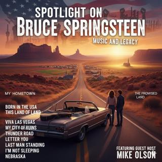 Episode 453: Spotlight on Bruce Springsteen Guest Host Mike Olson (part 2 of 2) 02 08 2026