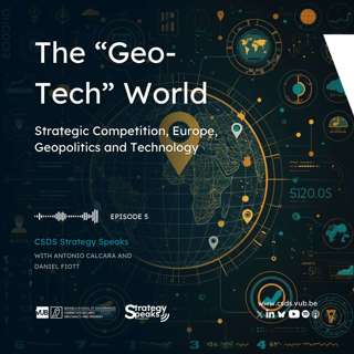 The "Geo-Tech" World: Strategic Competition, Europe, Geopolitics and Technology