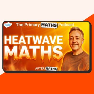 Teaching in a Heatwave and is there a Place for Maths Hacks?