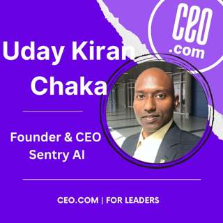 Sentry AI Founder & CEO Uday Kiran Chaka