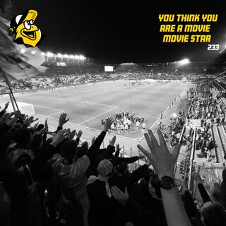 Episode 233: You think you are a movie- movie star