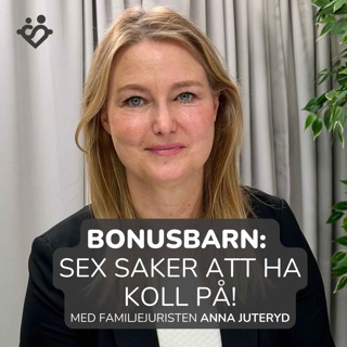 455. Finns det bonusbarn i er relation? Då bör du ha ha koll på dessa sex saker!