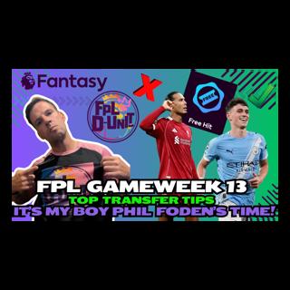SELL VIRGIL & BUY FODEN?! 💭🤔 | GW13 TRANSFER TIPS🚀🔥 | Fantasy Premier League Tips 2025/26
